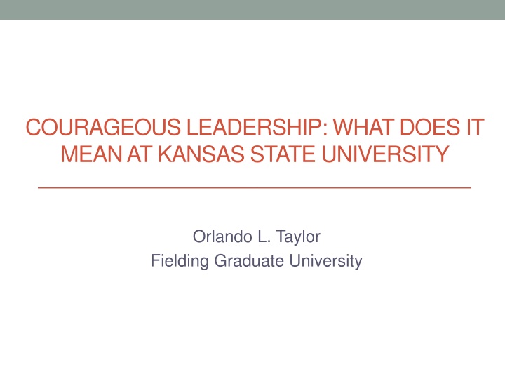 The Future of Courageous Leadership at Kansas State University