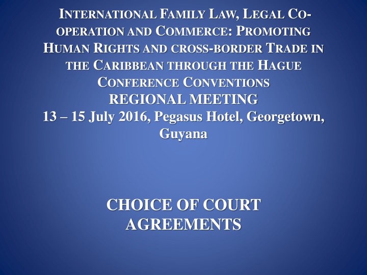 Promoting Human Rights and Cross-Border Trade in the Caribbean through The Hague Conference Conventions Regional Meeting