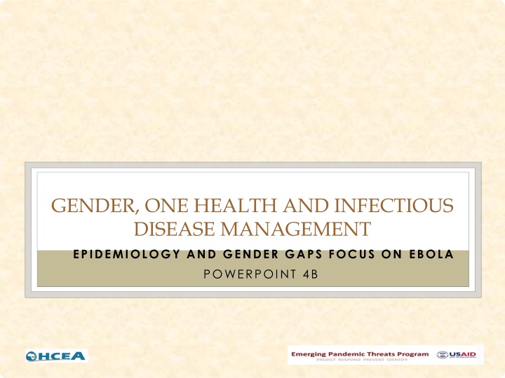 Gender Dimensions in Ebola Epidemics: Epidemiology and Gender Gaps