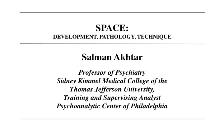 Spaces: Development, Pathology, and Techniques in Psychiatry