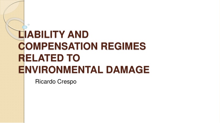 Environmental Liability and Compensation Regimes: A Comprehensive Overview