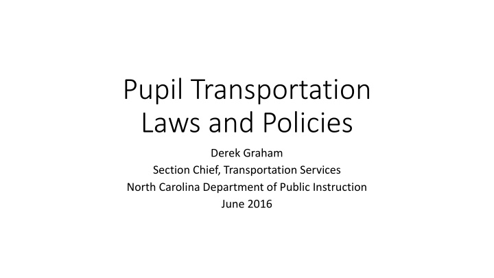 Overview of Pupil Transportation Laws and Policies in North Carolina
