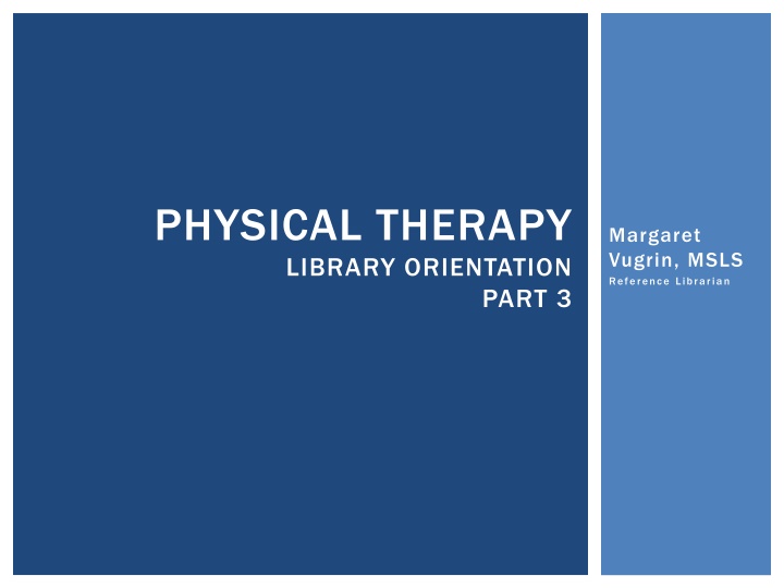 Physical Therapy Library Orientation - Accessing Resources and Exercises for Practice