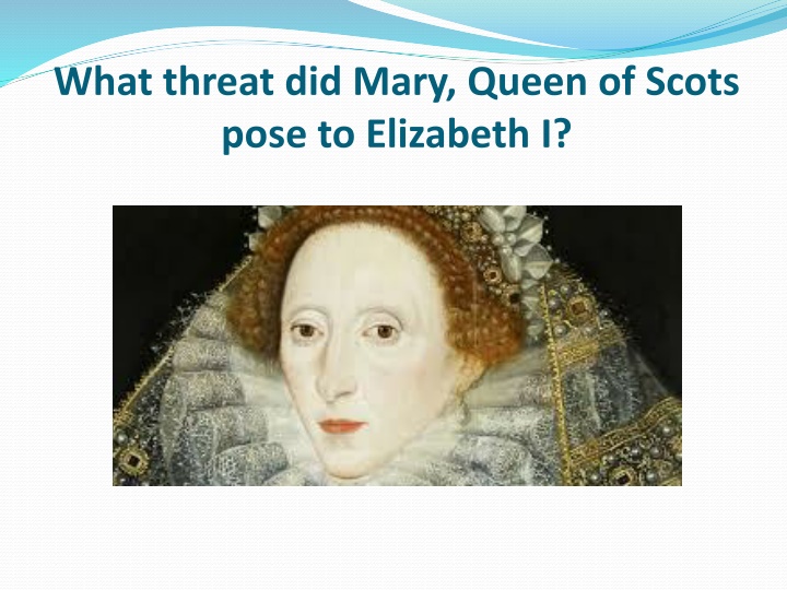 The Intriguing Life of Mary, Queen of Scots