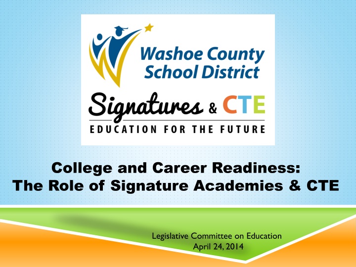 College and Career Readiness: Connecting Signature Academies and CTE Programs
