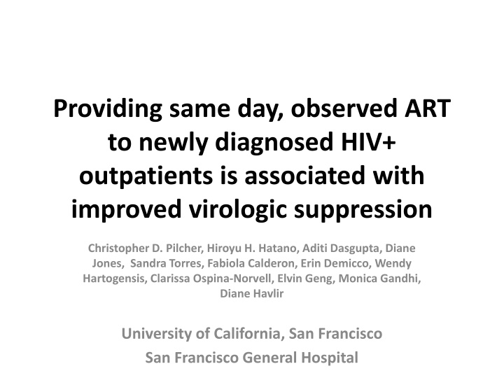 Rapid Initiation of Antiretroviral Therapy for Newly Diagnosed HIV+ Patients