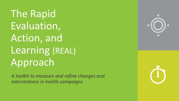 Rapid Evaluation, Action, and Learning (REAL) Approach Toolkit for Health Campaigns