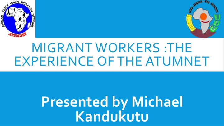 African Trade Union Migration Network (ATUMNET): Addressing Migration Governance in Africa