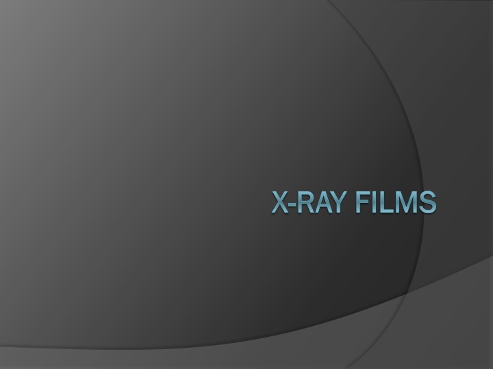 X-Ray Films: Composition and Classification