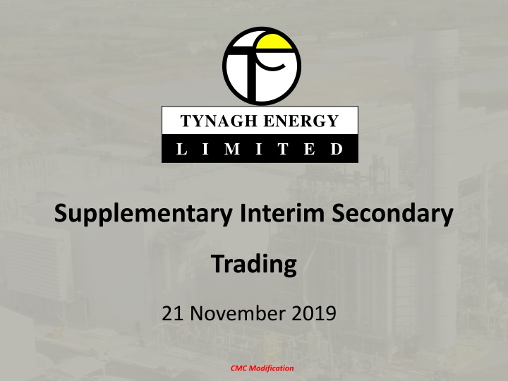 Tynagh Energy Limited Trading Modifications Overview