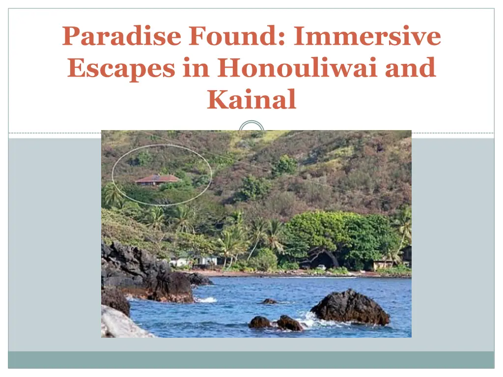 paradise found immersive escapes in honouliwai n.