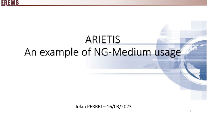 ARIETIS. An example of NG-Medium usage