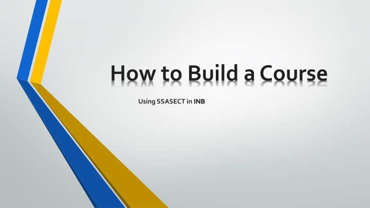How to Build a Course Using SSASECT in INB