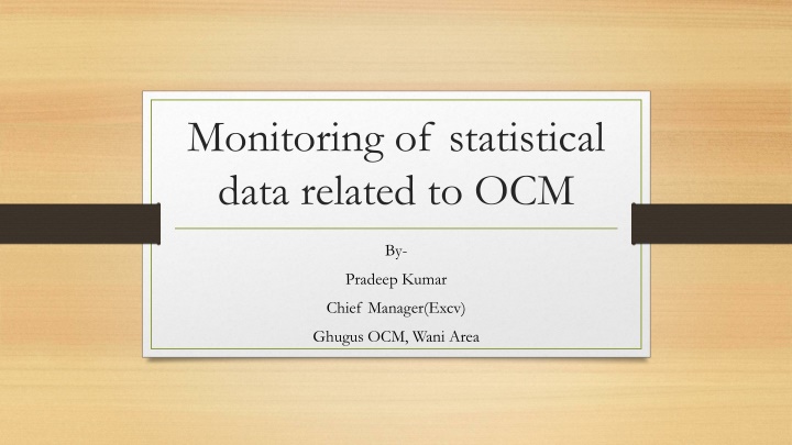 Monitoring of OCM Statistical Data in Mining Operations