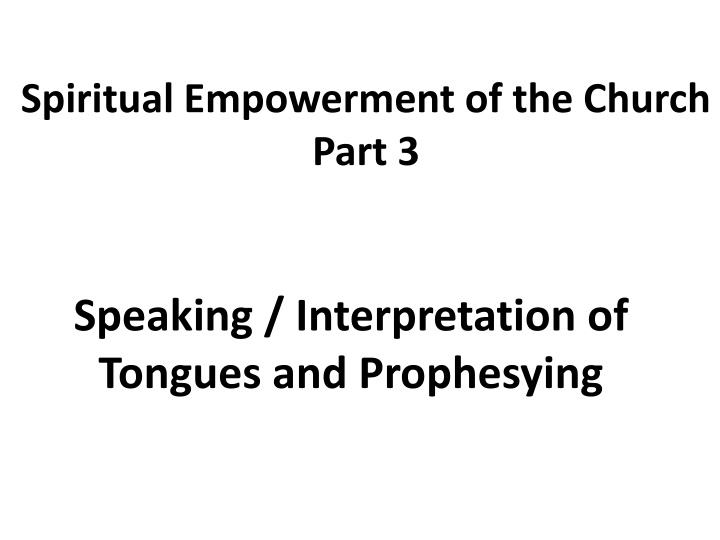 Spiritual Empowerment: Speaking in Tongues, Interpretation, and Prophesying