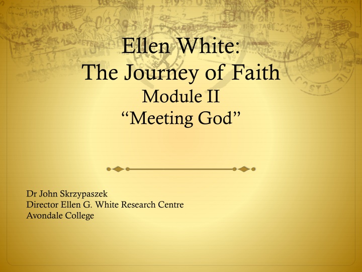 Ellen White: The Journey of Faith Module II - Meeting God & First Vision