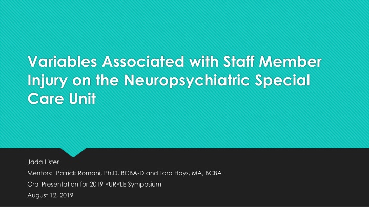 Factors Contributing to Staff Member Injury on Neuropsychiatric Special Care Unit