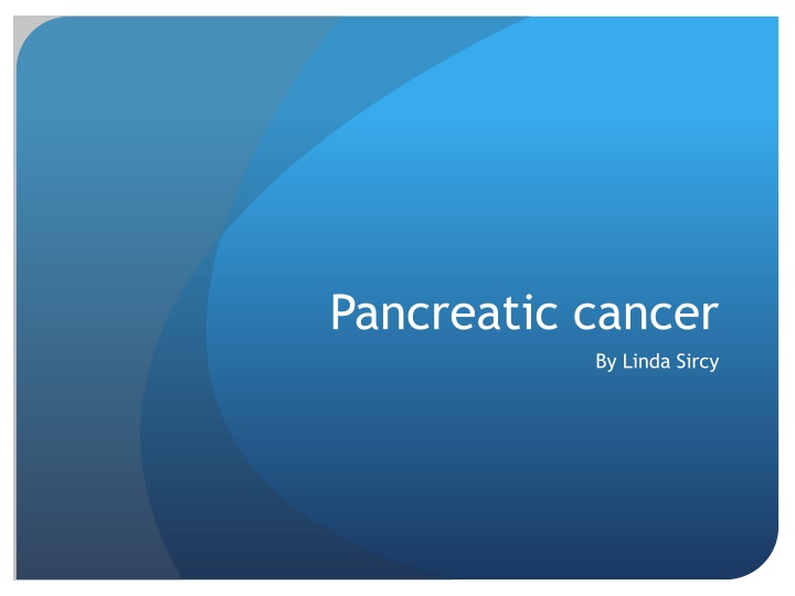 Pancreatic Cancer: Facts, Tumors, and Risk Factors