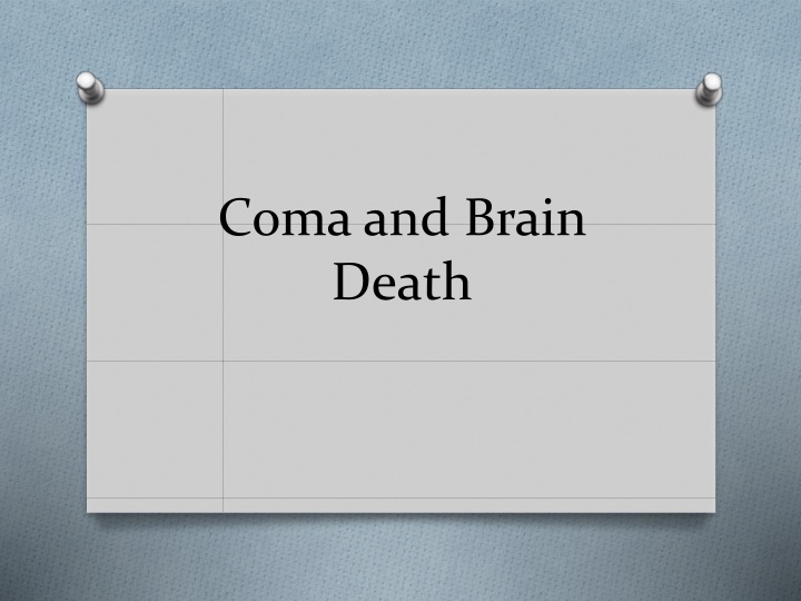 Coma, Brain Death, and the Examination Process