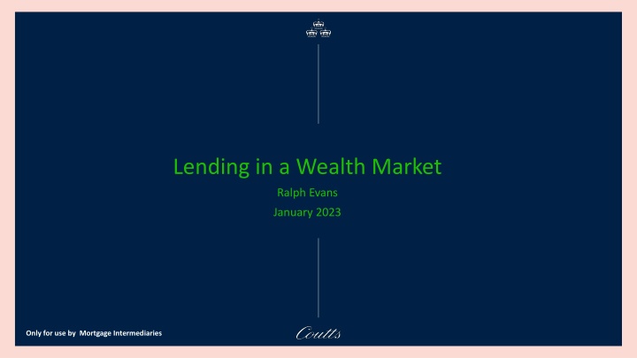 Exploring the Wealth Market Opportunities for Mortgage Intermediaries