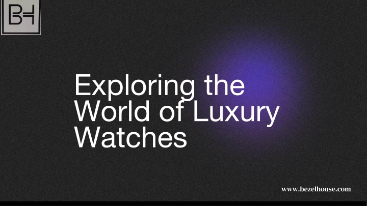 exploring the world of luxury watches n.w