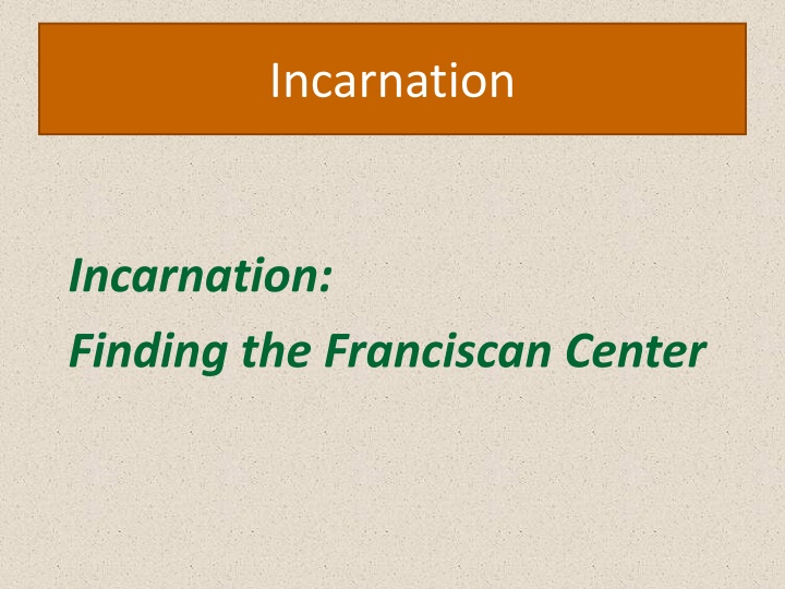 Franciscan Center: Understanding the Incarnation