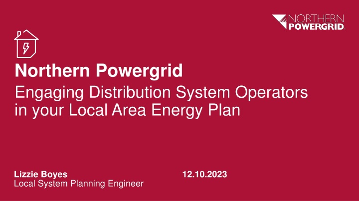 Northern Powergrid Engaging Distribution System Operators in your Local Area Energy Plan