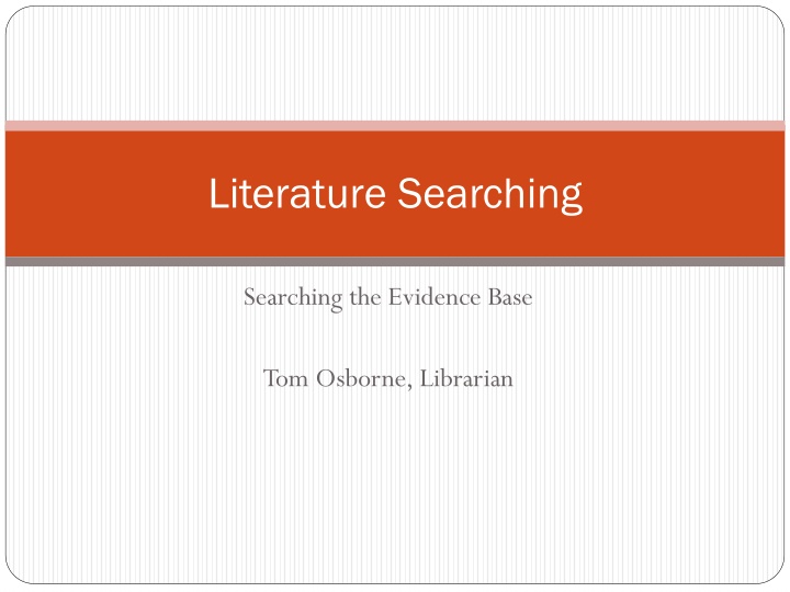 Effective Literature Searching for Evidence-Based Medicine
