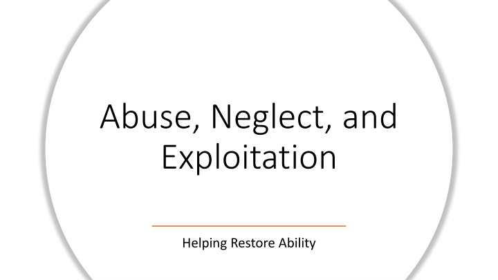 Abuse, Neglect, and Exploitation: Course Overview
