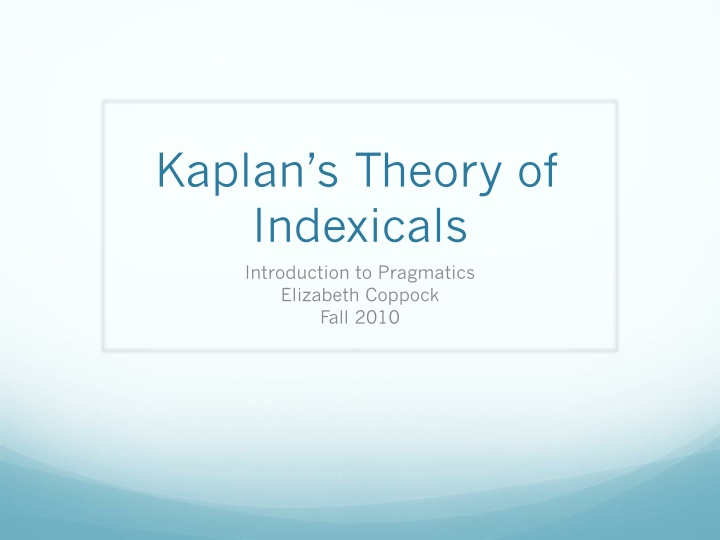 Kaplan's Theory of Indexicals