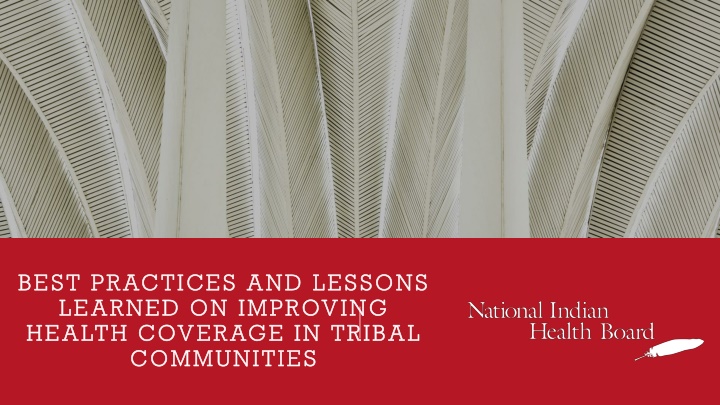 Enhancing Health Coverage in Tribal Communities: Best Practices and Lessons Learned