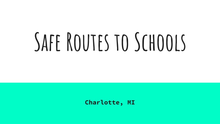 Safe Routes to Schools Initiative in Charlotte, MI
