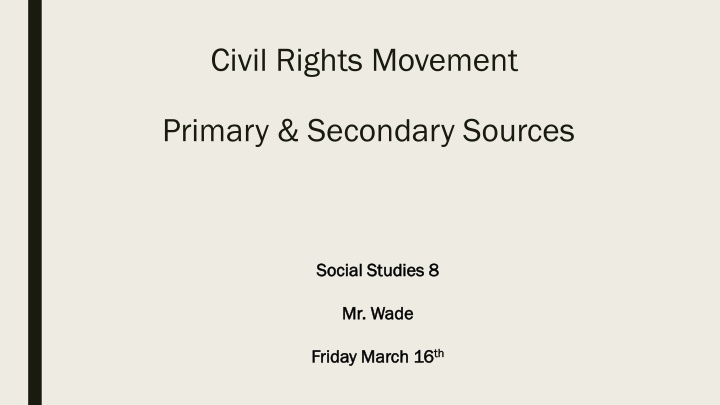 Civil Rights Movement through Primary and Secondary Sources