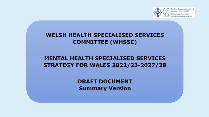 Welsh Health Specialised Services Committee Mental Health Strategy 2022-2028 Summary