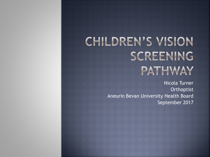 Children's Vision Screening Pathway Development in Wales