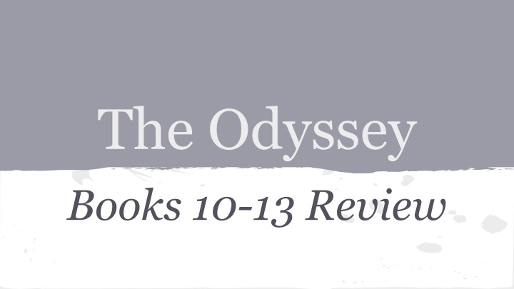 Odyssey Books 10-13 Review: Key Moments and Themes