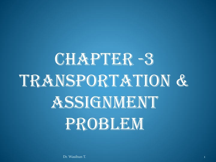 Transportation and Assignment Problem