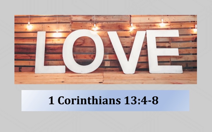 The Definition of Love in 1 Corinthians 13:4-8