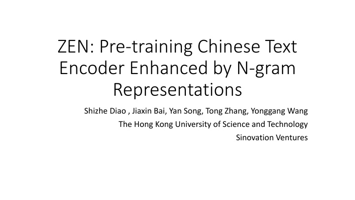 ZEN: Pre-training Chinese Text Encoder Enhanced by N-gram Representations
