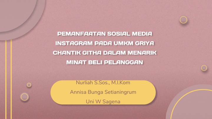 PEMANFAATAN SOSIAL MEDIA. INSTAGRAM PADA UMKM GRIYA INSTAGRAM PADA UMKM GRIYA. CHANTIK GITHA DALAM MENARIK CHANTIK GITHA DALAM MENARIK.  MINAT BELI PELANGGAN