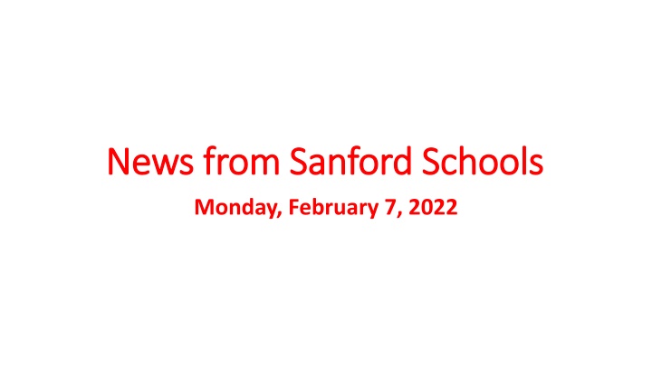 Exciting News From Sanford Schools - February 7, 2022