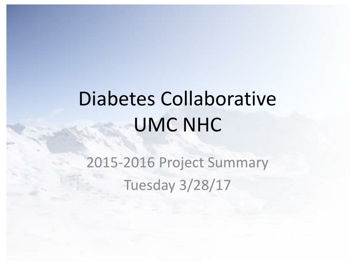 Diabetes Collaborative Project 2015-2016 Summary