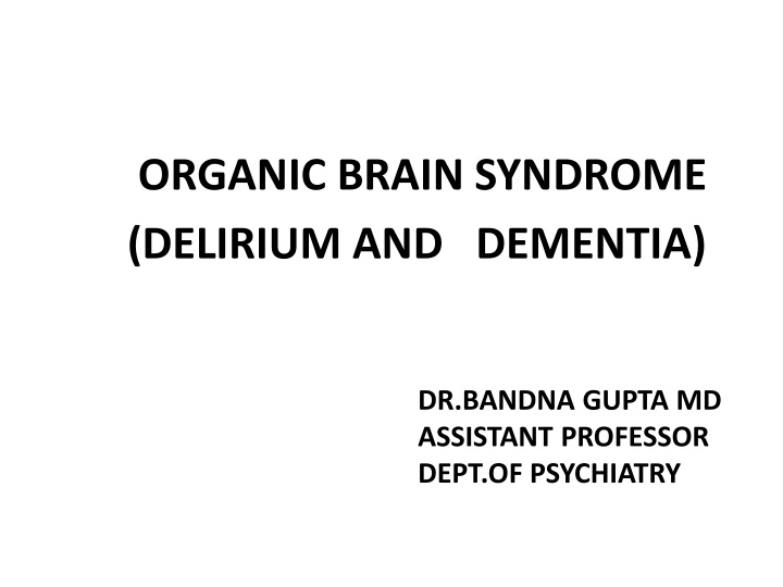 Organic Brain Syndrome & Delirium