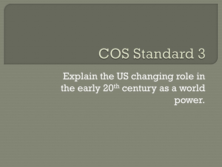 Role of the US as a World Power in the Early 20th Century