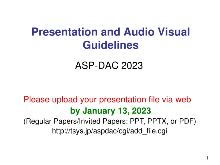 Effective Presentation and Audio-Visual Guidelines for ASP-DAC 2023