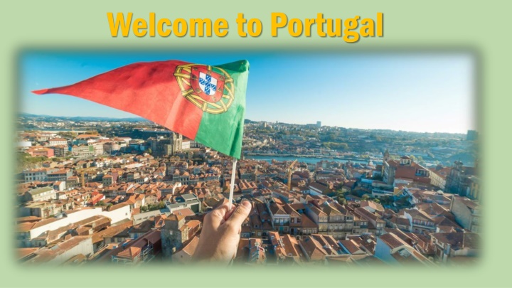 Welcome to Portugal