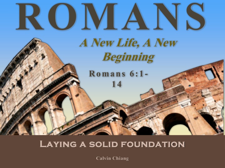 Salvation, Sanctification, and New Life in Romans