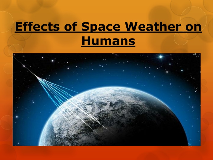 The Impact of Space Weather on Humans and Technology