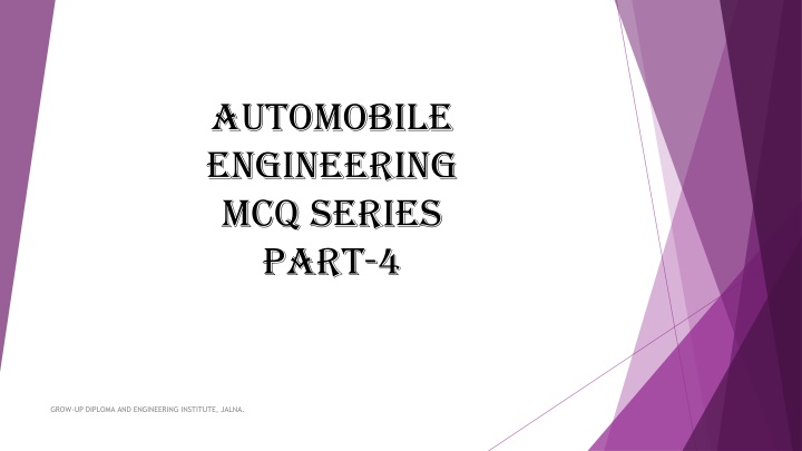 Comprehensive Automobile Engineering MCQ Series at Grow-up Diploma and Engineering Institute, Jalna
