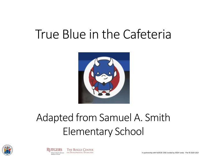 True Blue in the Cafeteria - Promoting Safety and Respect Among Students